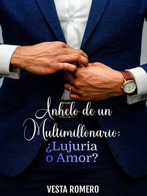 Title details for Anhelo de un Multimillonario by Vesta Romero - Available